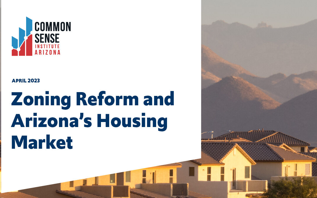 Zoning Reform and Arizona’s Housing Market