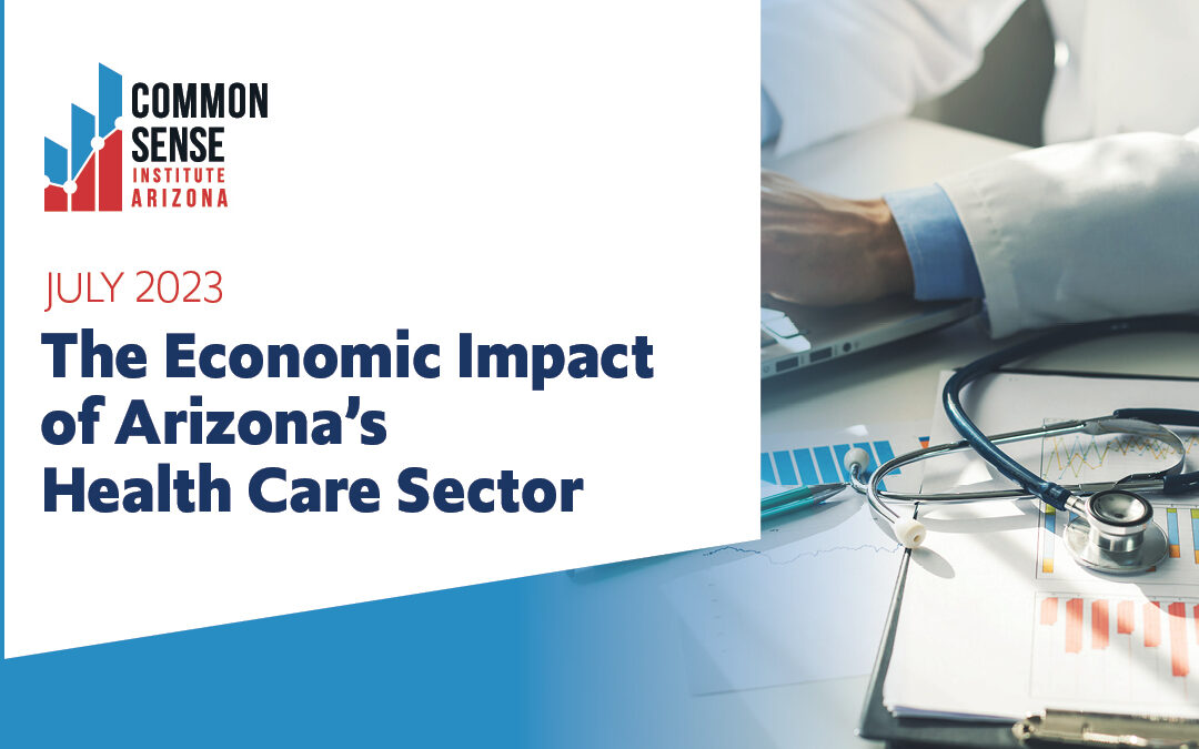 The Economic Impact of Arizona’s Health Care Sector