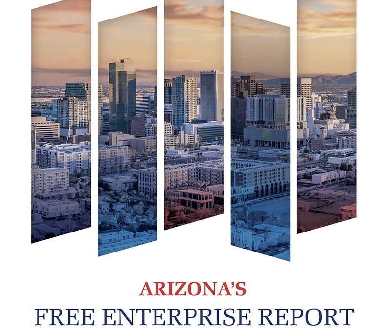 Arizona’s Free Enterprise Report – 2023 Edition