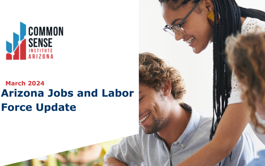 Arizona Jobs and Labor Force Update March 2024