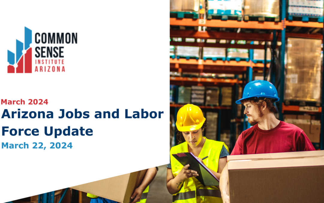 Arizona Jobs and Labor Force Update March 22, 2024